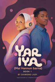 YAR IYA (Mai Hannun barna) BOOK 1 BY DIAMOND LADY